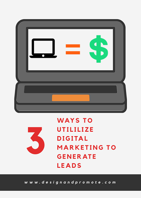 3 Ways to Utilize Digital Marketing to Generate Leads
